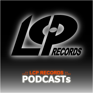 ..:: LCP RECORDS ::.. PODCASTs
